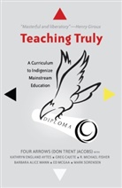 "Four Arrows", Four Arrows (Don Trent Jacobs), Donald Trent Jacobs, Donald Trent Jacobs - Teaching Truly