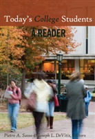 Joseph L. DeVitis, Pietro A. Sasso, A Sasso, Pietr A Sasso, Joseph L. DeVitis, Linda Irwin-DeVitis... - Today's College Students