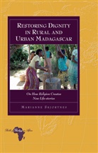 Marianne Skjortnes - Restoring Dignity in Rural and Urban Madagascar