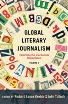 Richard Lance Keeble, Lance Keeble, Richar Lance Keeble, Tulloch, John Tulloch - Global Literary Journalism