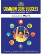 Barron's Educational Series, Research Masters, Research Masters (COR), The Research Masters - Barron's Common Core Success Grade 5 Math