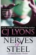 C. J. Lyons, Cj Lyons - Nerves of Steel A Hart and Drake Thriller