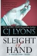 C. J. Lyons, Cj Lyons - Sleight of Hand A Hart and Drake Thriller