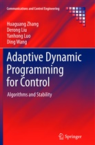 Deron Liu, Derong Liu, Yanhong Luo, Yanhong et al Luo, Ding Wang, Huaguan Zhang... - Adaptive Dynamic Programming for Control