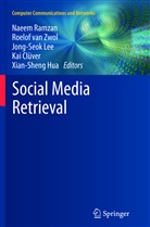 Kai Clüver, Xian-Sheng Hua, Jong-Seok Lee, Jong-Seok Lee et al, Naeem Ramzan, Roelo van Zwol... - Social Media Retrieval