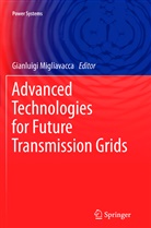 Gianluig Migliavacca, Gianluigi Migliavacca - Advanced Technologies for Future Transm