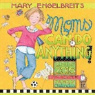 Mary Engelbreit - Mary Engelbreit's Moms Can Do Anything! 17-Month Family 2016 Calendar