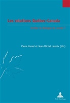 Pierre Hamel, Jean-Michel Lacroix - Les relations Québec-Canada