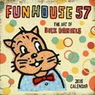 Dick Daniels - Funhouse57 2016 Calendar