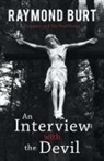 Raymond Burt - An Interview with the Devil
