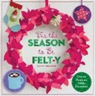 Amanda Carestio, Kathy Sheldon with Amanda Carestio, Kathy Sheldon, Kathy/ Carestio Sheldon - Tis the Season to Be Felt-y