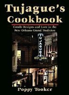 Poppy Tooker, Poppy/ Reed Tooker - Tujague's Cookbook