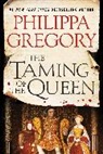 Philippa Gregory - The Taming of the Queen