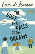 Louis de Bernieres, Louis de Bernières, Louis De Bernieres, Louis de Bernières - The Dust That Falls from Dreams