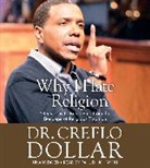 Creflo Dollar, Creflo A. Dollar, Dr. Creflo Dollar, Dr. Creflo A. Dollar, Paul D. Johnson - Why I Hate Religion (Hörbuch)