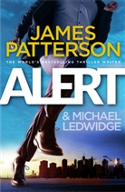 Michael Ledwidge, James Patterson - Alert