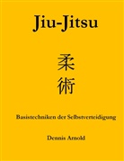 Dennis Arnold - Jiu-Jitsu