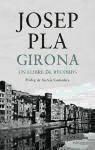 Josep Pla - Girona, un llibre de records