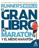 Joel Webber - El gran libro del marat&oacute;n y el medio marat&oacute;n : los mejores planes y consejos de entrenamiento, nutrici&oacute;n y salud