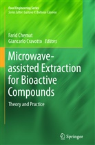 Fari Chemat, Farid Chemat, Cravotto, Cravotto, Giancarlo Cravotto - Microwave-assisted Extraction for Bioactive Compounds