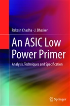 J Bhasker, J. Bhasker, Rakes Chadha, Rakesh Chadha - An ASIC Low Power Primer