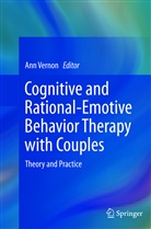 An Vernon, Ann Vernon - Cognitive and Rational-Emotive Behavior Therapy with Couples