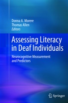 Allen, Allen, Thomas Allen, Donn Morere, Donna Morere - Assessing Literacy in Deaf Individuals,