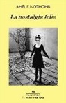 Amelie Nothomb, Amélie Nothomb - La nostalgia feliz