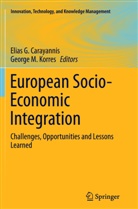 Elias G Carayannis, Elias G. Carayannis, Elia G Carayannis, Elias G Carayannis, George M. Korres, M Korres... - European Socio-Economic Integration