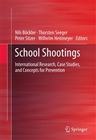 Nils Böckler, Nils Boeckler, Wilhelm Heitmeyer, Thorste Seeger, Thorsten Seeger, Peter Sitzer... - School Shootings