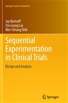 Ja Bartroff, Jay Bartroff, Tze Leun Lai, Tze Leung Lai, Mei-Chiung Shih, Lai Tze Leung - Sequential Experimentation in Clinical Trials