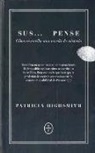 Patricia Highsmith - Suspense : cómo escribir una novela negra