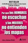Allan Pease, Barbara Pease - Por qué los hombres no escuchan y las mujeres no entienden los mapas