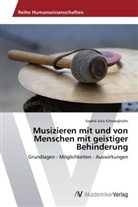Sophia Julia Schwaighofer - Musizieren mit und von Menschen mit geistiger Behinderung
