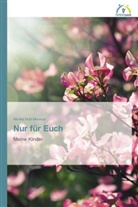 Monika Hubl-Moussa - Nur für Euch