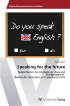 Katrin Balas - Speaking for the future