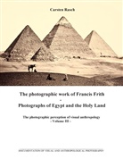 Carsten Rasch - The photographic work of Francis Frith - Photographs of Egypt and the Holy Land