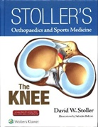 David Stoller, David W Stoller, David W. Stoller, Salvador Beltram, Salvador Beltran - Stoller's Orthopaedics and Sports Medicine: The Knee Package