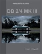 Ron Powell - Restoration of a Classic DB 2/4 Mk III