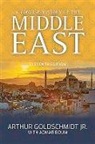 Aomar Boum, Arthur Goldschmidt, Arthur (Jr Goldschmidt, Arthur (Jr) Goldschmidt, Arthur J Goldschmidt, Arthur Goldschmidt Jr.... - Concise History of the Middle East