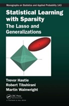 Trevor Hastie, Trevor (Stanford University Hastie, Trevor Tibshirani Hastie, Hastie Trevor, Rob Tibshirani, Robert Tibshirani... - Statistical Learning With Sparsity