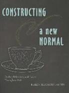 Helen R. Lambin, Helen Reichert Lambin - Constructing a New Normal