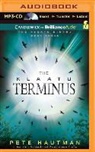 Peter (NRT)/ Hautman Berkrot, Pete Hautman, Peter Berkrot - The Klaatu Terminus (Audio book)