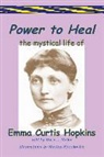 Ruth L. Miller, Martha Shonkwiler - Power to Heal