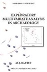 M. J. Baxter - Exploratory Multivariate Analysis in Archaeology
