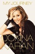 Donna Karan - My Journey