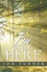 Jon Turner - I'm Still Here