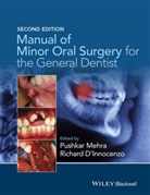 &amp;apos, Richard D?innocenzo, Richard D'Innocenzo, Richard innocenzo, P Mehra, Pushka Mehra... - Manual of Minor Oral Surgery for the General Dentist
