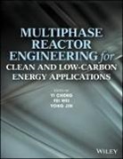 Y Cheng, Y. Cheng, Yi Cheng, Yi (Tsinghua University Cheng, Yi Wei Cheng, Yong Wei Cheng Yi Jin... - Multiphase Reactor Engineering for Clean and Low Carbon Energy