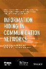 Amir Houmansadr, Mazurczyk, W Mazurczyk, Wojciec Mazurczyk, Wojciech Mazurczyk, Wojciech Wendzel Mazurczyk... - Information Hiding in Communication Networks